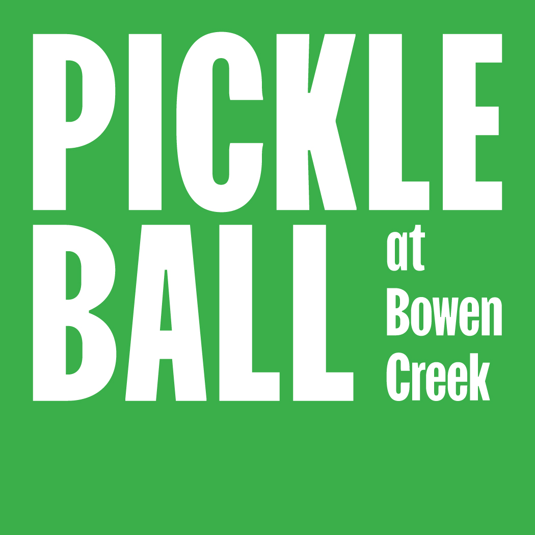 PICKLEBALL at Bowen Creek